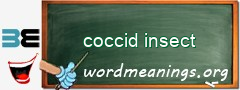 WordMeaning blackboard for coccid insect